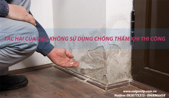 Cảnh báo tác hại khi không sử dụng chống thấm trong thi công
